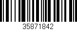 Código de barras (EAN, GTIN, SKU, ISBN): '35871842'