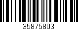 Código de barras (EAN, GTIN, SKU, ISBN): '35875803'