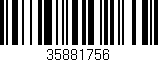 Código de barras (EAN, GTIN, SKU, ISBN): '35881756'