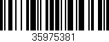 Código de barras (EAN, GTIN, SKU, ISBN): '35975381'