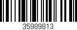 Código de barras (EAN, GTIN, SKU, ISBN): '35989813'