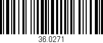 Código de barras (EAN, GTIN, SKU, ISBN): '36.0271'