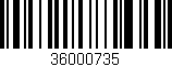 Código de barras (EAN, GTIN, SKU, ISBN): '36000735'