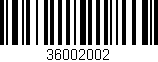 Código de barras (EAN, GTIN, SKU, ISBN): '36002002'