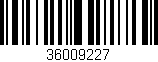 Código de barras (EAN, GTIN, SKU, ISBN): '36009227'