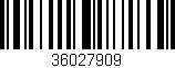 Código de barras (EAN, GTIN, SKU, ISBN): '36027909'