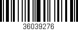 Código de barras (EAN, GTIN, SKU, ISBN): '36039276'