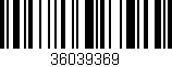 Código de barras (EAN, GTIN, SKU, ISBN): '36039369'