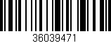 Código de barras (EAN, GTIN, SKU, ISBN): '36039471'