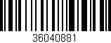 Código de barras (EAN, GTIN, SKU, ISBN): '36040881'