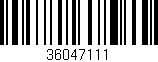 Código de barras (EAN, GTIN, SKU, ISBN): '36047111'