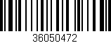 Código de barras (EAN, GTIN, SKU, ISBN): '36050472'