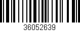 Código de barras (EAN, GTIN, SKU, ISBN): '36052639'
