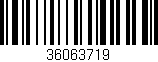 Código de barras (EAN, GTIN, SKU, ISBN): '36063719'