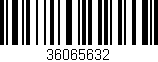 Código de barras (EAN, GTIN, SKU, ISBN): '36065632'