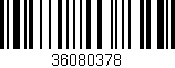 Código de barras (EAN, GTIN, SKU, ISBN): '36080378'