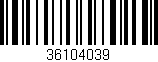 Código de barras (EAN, GTIN, SKU, ISBN): '36104039'