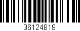 Código de barras (EAN, GTIN, SKU, ISBN): '36124819'