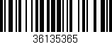 Código de barras (EAN, GTIN, SKU, ISBN): '36135365'
