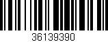 Código de barras (EAN, GTIN, SKU, ISBN): '36139390'