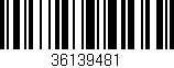 Código de barras (EAN, GTIN, SKU, ISBN): '36139481'