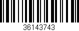 Código de barras (EAN, GTIN, SKU, ISBN): '36143743'