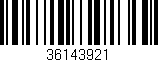 Código de barras (EAN, GTIN, SKU, ISBN): '36143921'