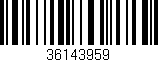 Código de barras (EAN, GTIN, SKU, ISBN): '36143959'