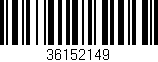 Código de barras (EAN, GTIN, SKU, ISBN): '36152149'