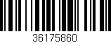 Código de barras (EAN, GTIN, SKU, ISBN): '36175860'