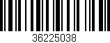 Código de barras (EAN, GTIN, SKU, ISBN): '36225038'