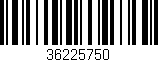 Código de barras (EAN, GTIN, SKU, ISBN): '36225750'