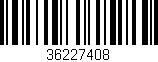 Código de barras (EAN, GTIN, SKU, ISBN): '36227408'