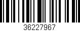 Código de barras (EAN, GTIN, SKU, ISBN): '36227967'