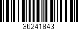 Código de barras (EAN, GTIN, SKU, ISBN): '36241843'