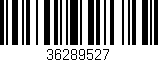 Código de barras (EAN, GTIN, SKU, ISBN): '36289527'