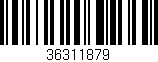 Código de barras (EAN, GTIN, SKU, ISBN): '36311879'
