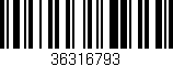 Código de barras (EAN, GTIN, SKU, ISBN): '36316793'