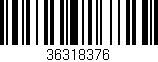 Código de barras (EAN, GTIN, SKU, ISBN): '36318376'