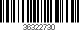 Código de barras (EAN, GTIN, SKU, ISBN): '36322730'