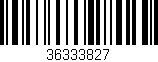 Código de barras (EAN, GTIN, SKU, ISBN): '36333827'