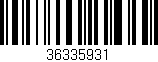 Código de barras (EAN, GTIN, SKU, ISBN): '36335931'