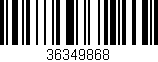 Código de barras (EAN, GTIN, SKU, ISBN): '36349868'
