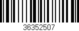 Código de barras (EAN, GTIN, SKU, ISBN): '36352507'