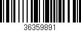 Código de barras (EAN, GTIN, SKU, ISBN): '36359891'