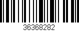 Código de barras (EAN, GTIN, SKU, ISBN): '36368282'
