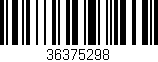 Código de barras (EAN, GTIN, SKU, ISBN): '36375298'