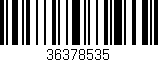 Código de barras (EAN, GTIN, SKU, ISBN): '36378535'