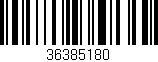 Código de barras (EAN, GTIN, SKU, ISBN): '36385180'
