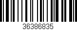 Código de barras (EAN, GTIN, SKU, ISBN): '36386835'